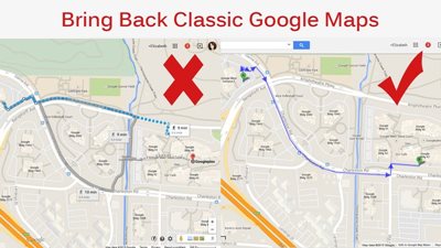 Bring back Classic Google Maps