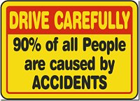 90% of all people are caused by accidents