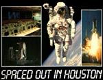 Spaced out in Houston